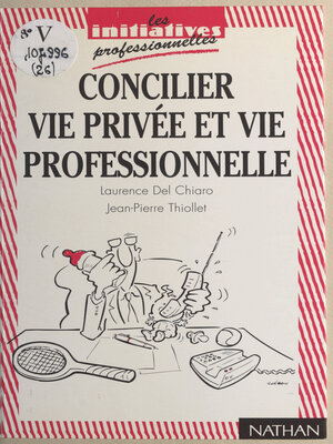cover image of Concilier vie privée et vie professionnelle